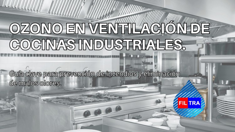 Ozono en Ventilación de cocinas industriales.