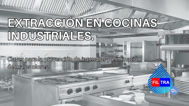 Transforma la seguridad y el control de olores en la extracci&oacute;n de Cocinas Industriales